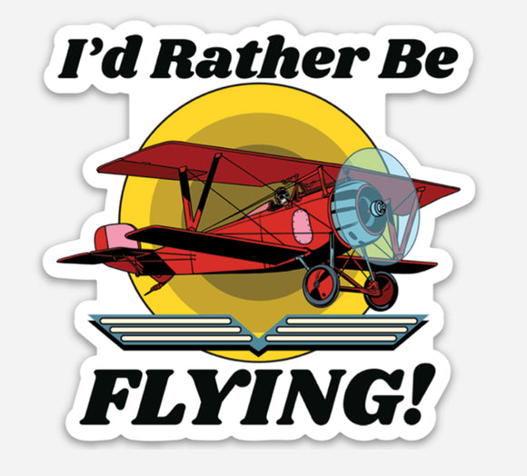 I'd Rather Be Flying - Biplane - Vinyl Sticker