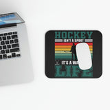 Hockey Isn't A Sport, It's A Way Of Life - Mouse Pad (Rectangle)