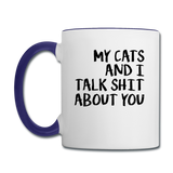My Cats And I Talk - Black - Contrast Coffee Mug - white/cobalt blue