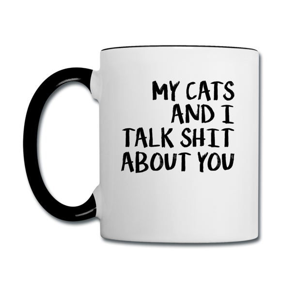 My Cats And I Talk - Black - Contrast Coffee Mug - white/black