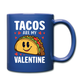 Tacos Are My Valentine v2 - Full Color Mug - royal blue