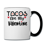Tacos Are My Valentine v1 - Contrast Coffee Mug - white/black