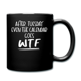 After Tuesday WTF - White - Full Color Mug - black