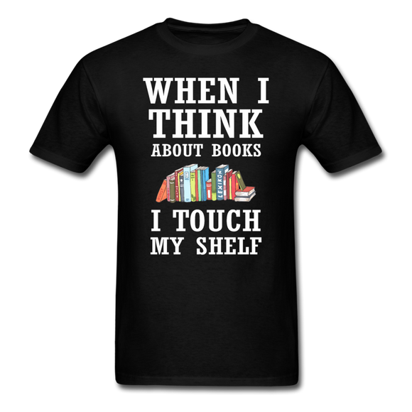 Think About Books - Touch My Shelf - Unisex Classic T-Shirt - black