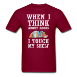 Think About Books - Touch My Shelf - Unisex Classic T-Shirt - burgundy