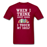 Think About Books - Touch My Shelf - Unisex Classic T-Shirt - dark red