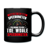 I Paid For The Whole Speedometer - Full Color Mug - black