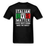 Italian Lives Matter - Sauce - Unisex Classic T-Shirt - black