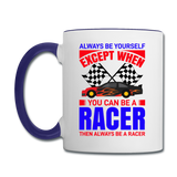 Always Be Yourself - Racer - Contrast Coffee Mug - white/cobalt blue