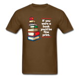 If You Were A Book - Unisex Classic T-Shirt - brown