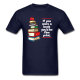 If You Were A Book - Unisex Classic T-Shirt - navy