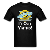 I'm Only Visiting - Unisex Classic T-Shirt - black