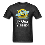 I'm Only Visiting - Unisex Classic T-Shirt - heather black