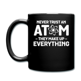 Never Trust An Atom - White - Full Color Mug - black