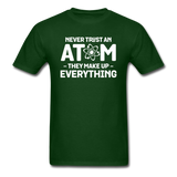 Never Trust An Atom - White - Unisex Classic T-Shirt - forest green
