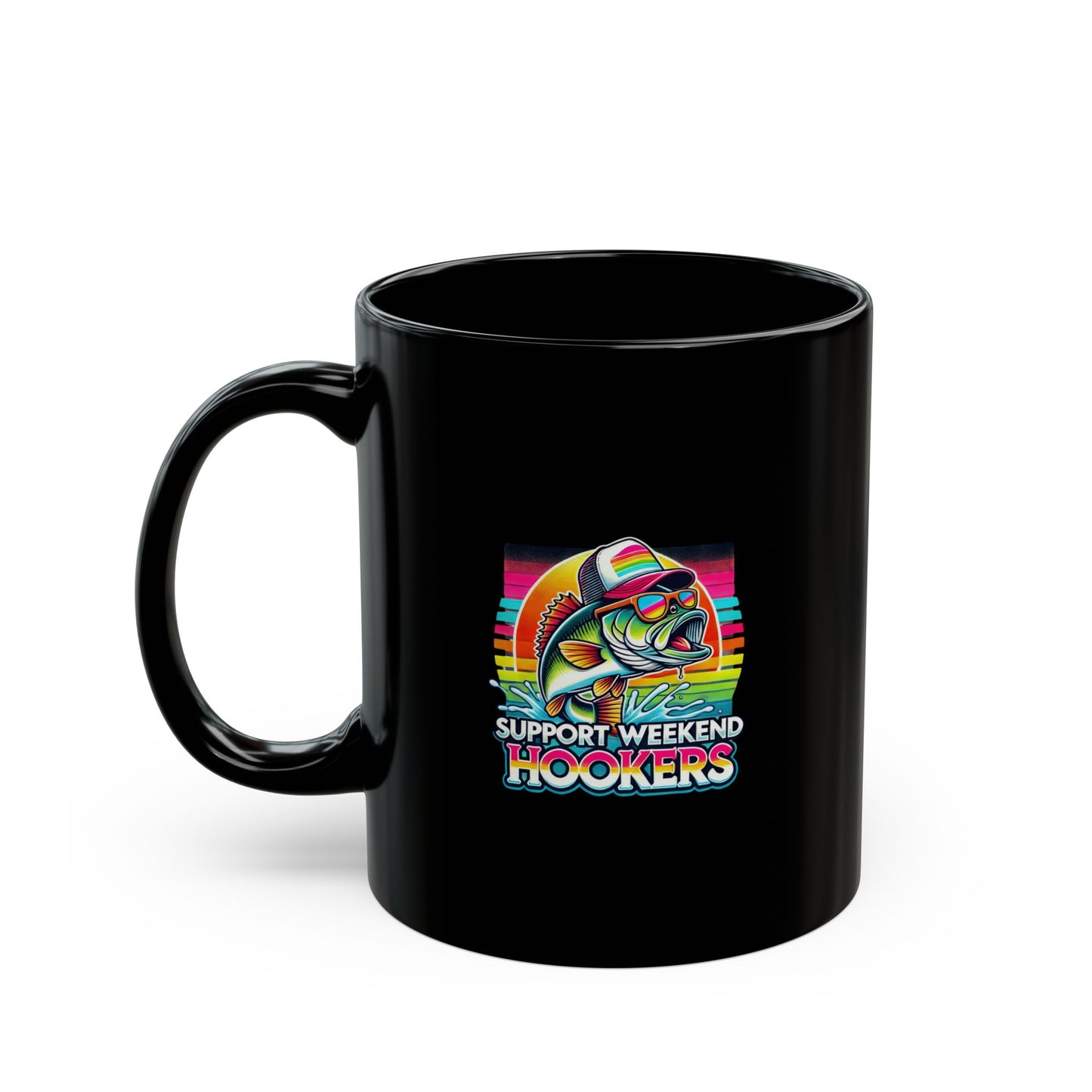 Fishing - Support Weekend Hookers - Black Mug (11oz)