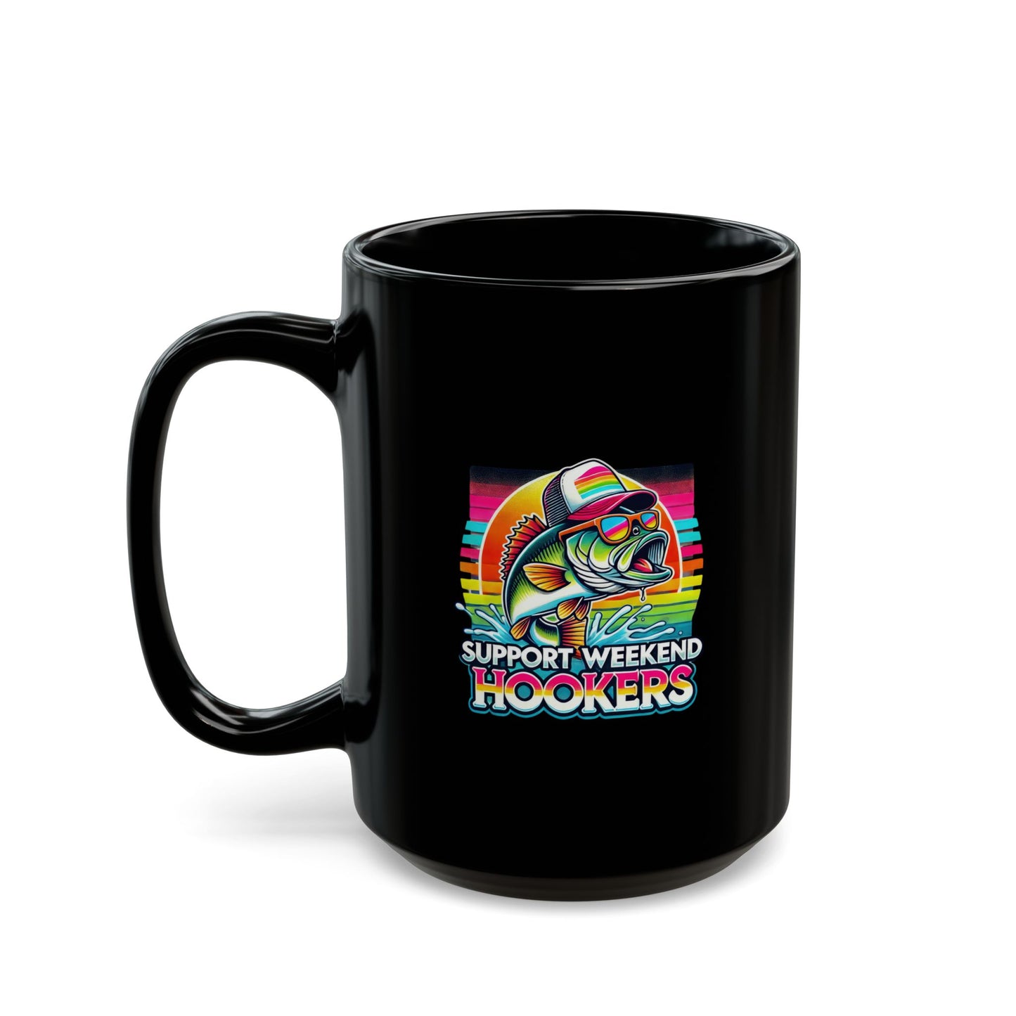 Fishing - Support Weekend Hookers - Black Mug (15oz)