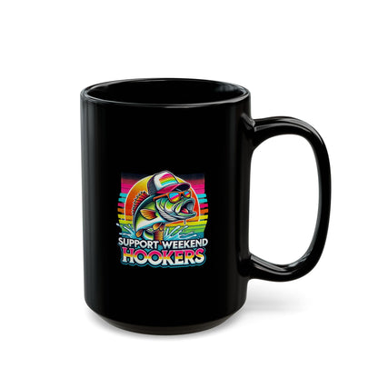 Fishing - Support Weekend Hookers - Black Mug (15oz)