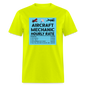 Aircraft Mechanic Hourly Rate - Color - Unisex Classic T-Shirt - safety green