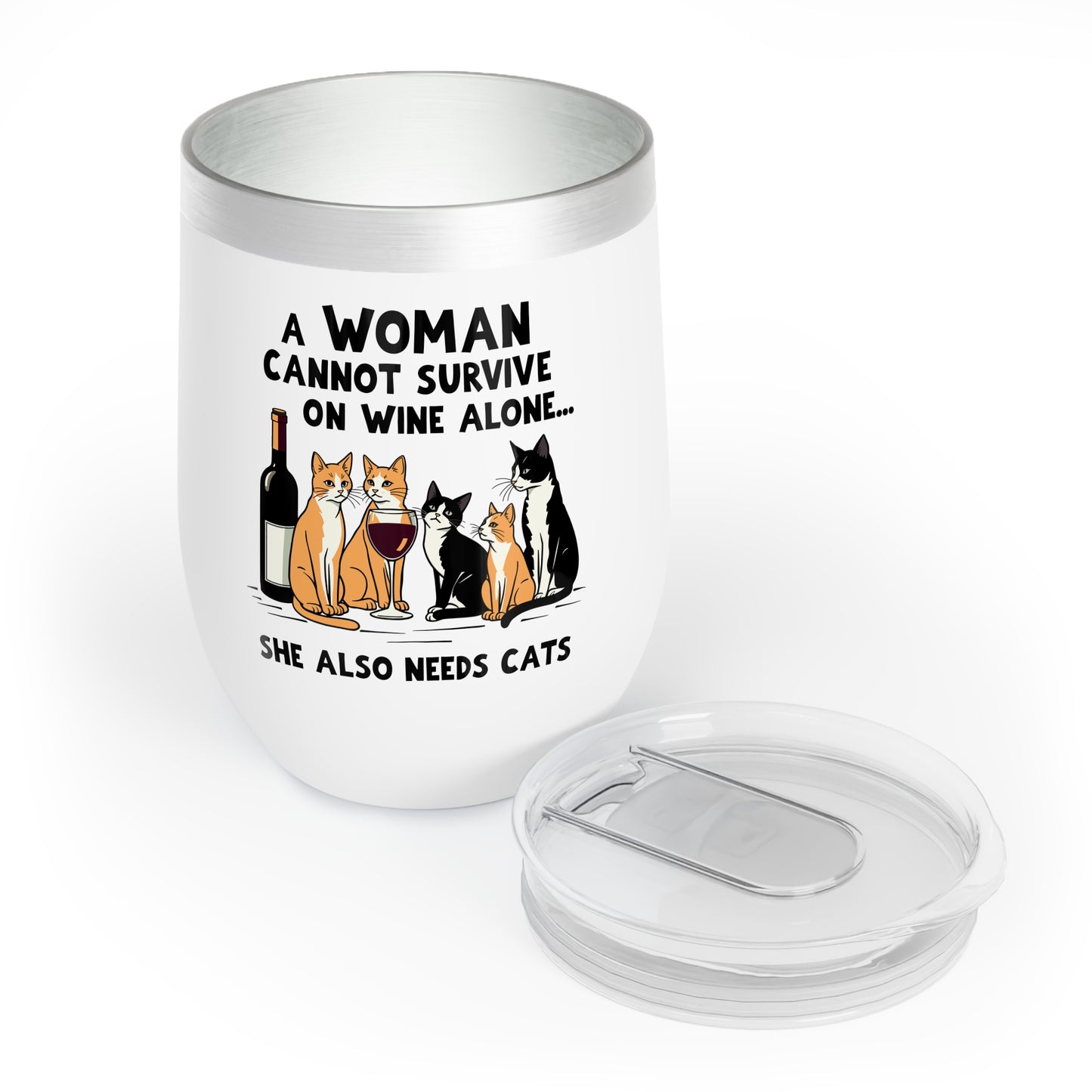 Wine - A Woman Cannot Survive on Wine Alone - Cats - Chill Wine Tumbler