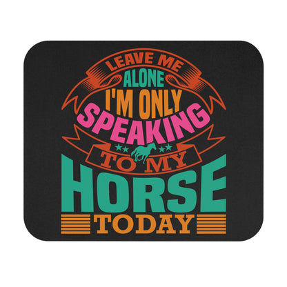 Horses - Leave Me Alone - Mouse Pad (Rectangle)