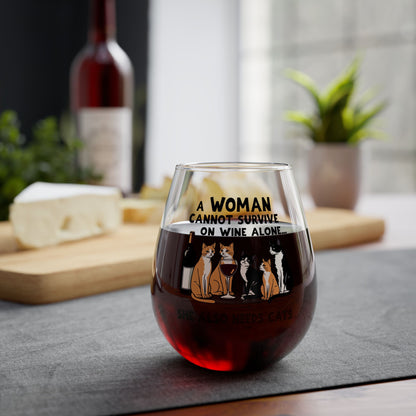 Wine - A Woman Cannot Survive on Wine Alone - Cats - Stemless Wine Glass, 11.75oz