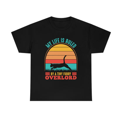 My Life Is Ruled By A Tiny Furry Overlord - Unisex Heavy Cotton Tee