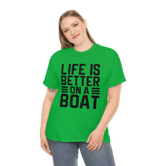 Life Is better On A Boat - Black - Unisex Heavy Cotton Tee