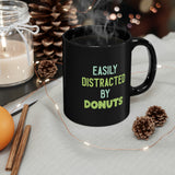 Easily Distracted By Donuts - 11oz Black Mug