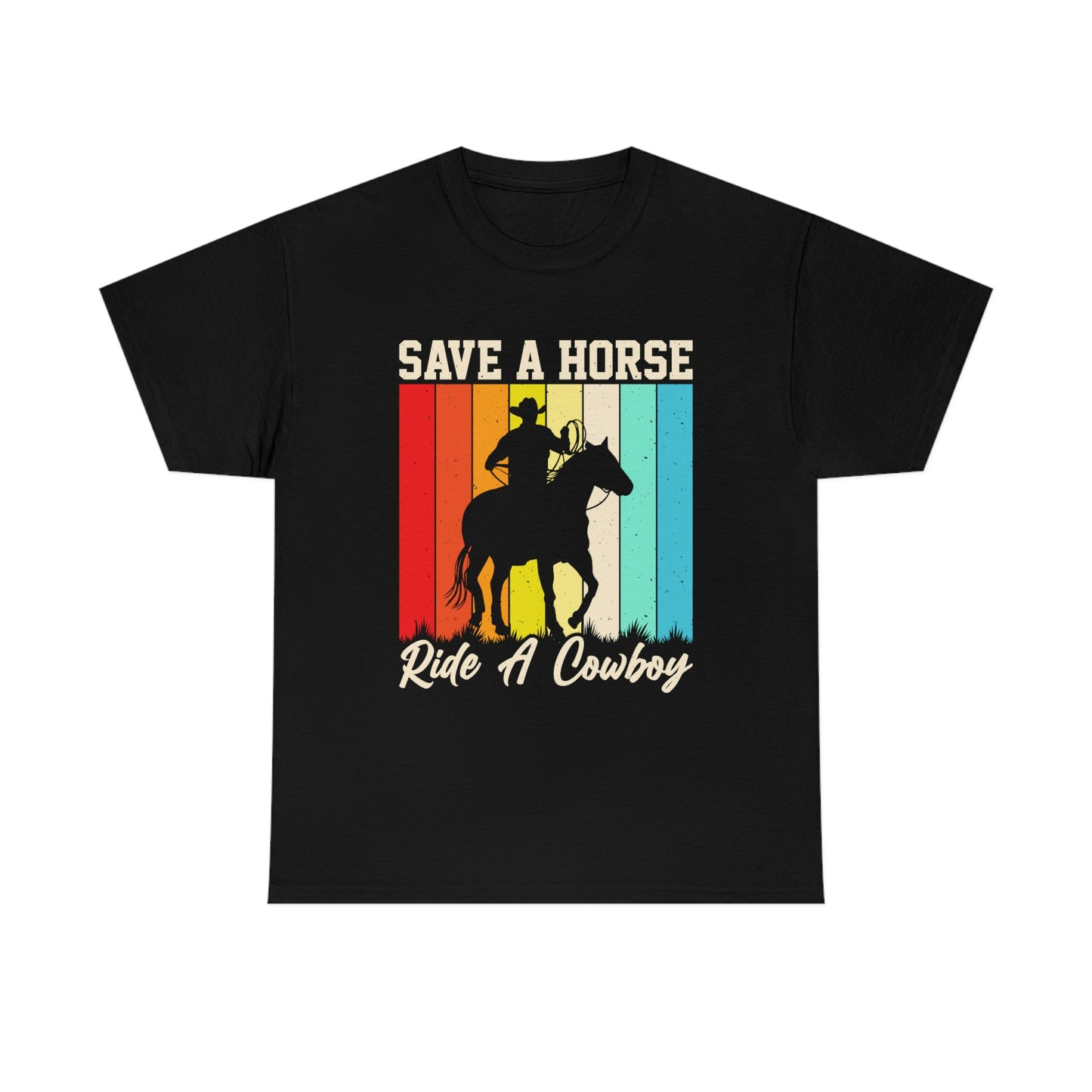 Save A Horse, Ride A Cowboy - Unisex Heavy Cotton Tee