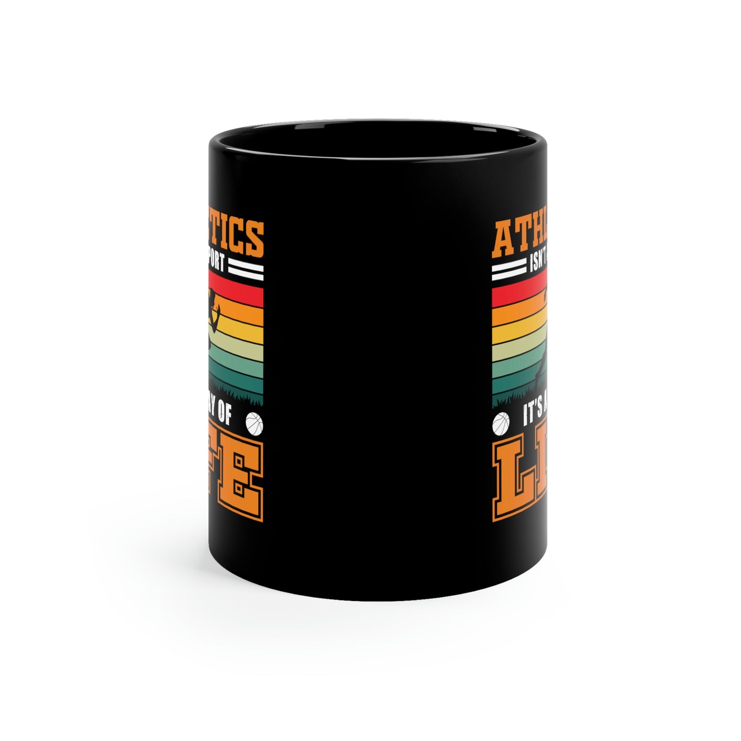 Athletics Isn't A Sport, It's A Way Of Life - 11oz Black Mug