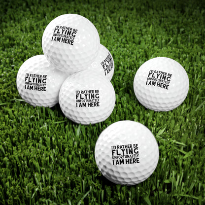 I'd Rather Be Flying Unfortunately I Am Here - Black - Golf Balls, 6pcs