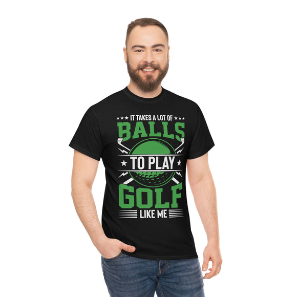 Golf - It Takes A Lot Of Balls - Unisex Heavy Cotton Tee