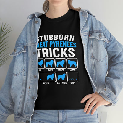 Stubborn Great Pyrenees Tricks - Unisex Heavy Cotton Tee