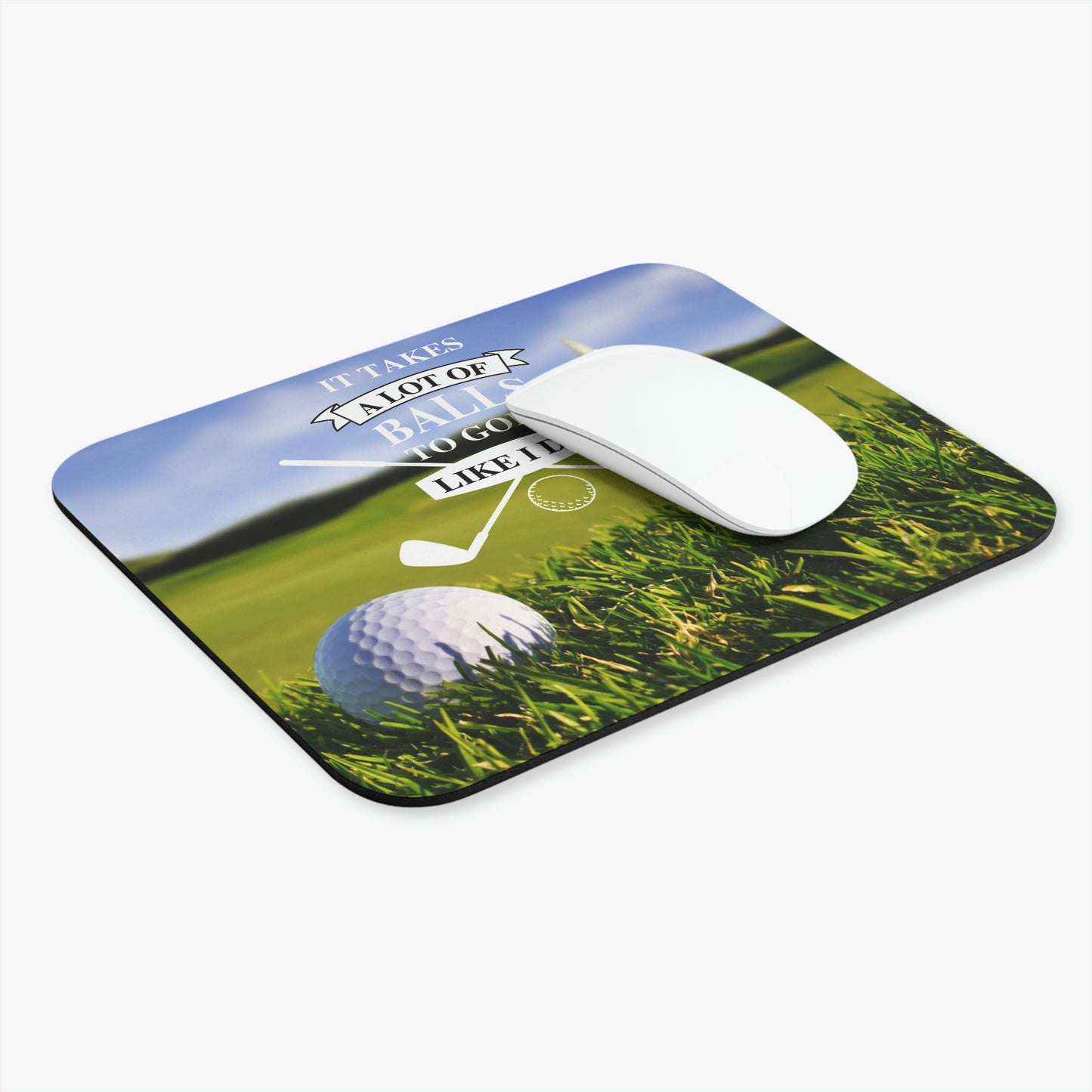 It Takes A Lot Of Balls To Golf Like I Do - Mouse Pad (Rectangle)