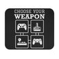 Choose Your Weapon - Mouse Pad (Rectangle)