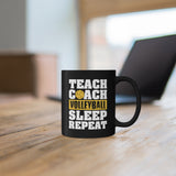 Teach - Coach - Volleyball - Sleep - Repeat - 11oz Black Mug