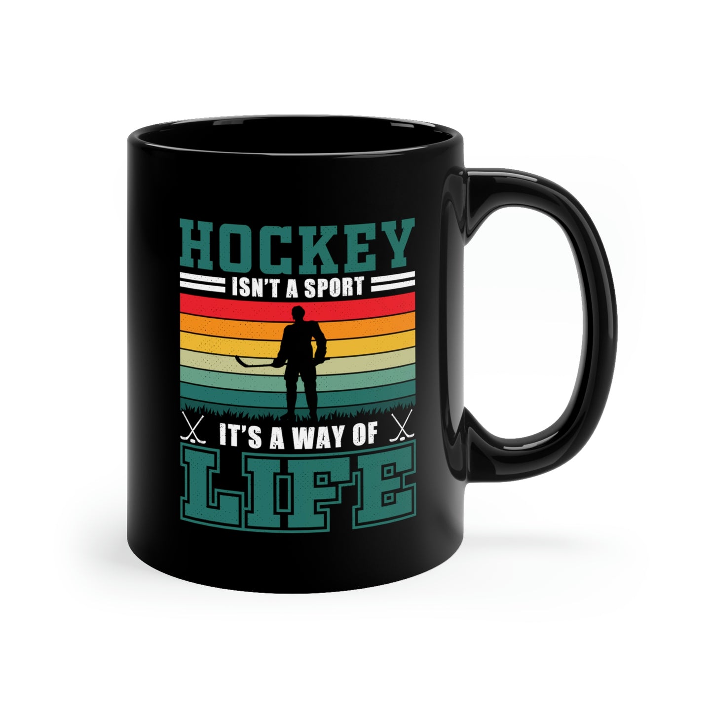 Hockey Isn't A Sport, It's A Way Of Life - 11oz Black Mug