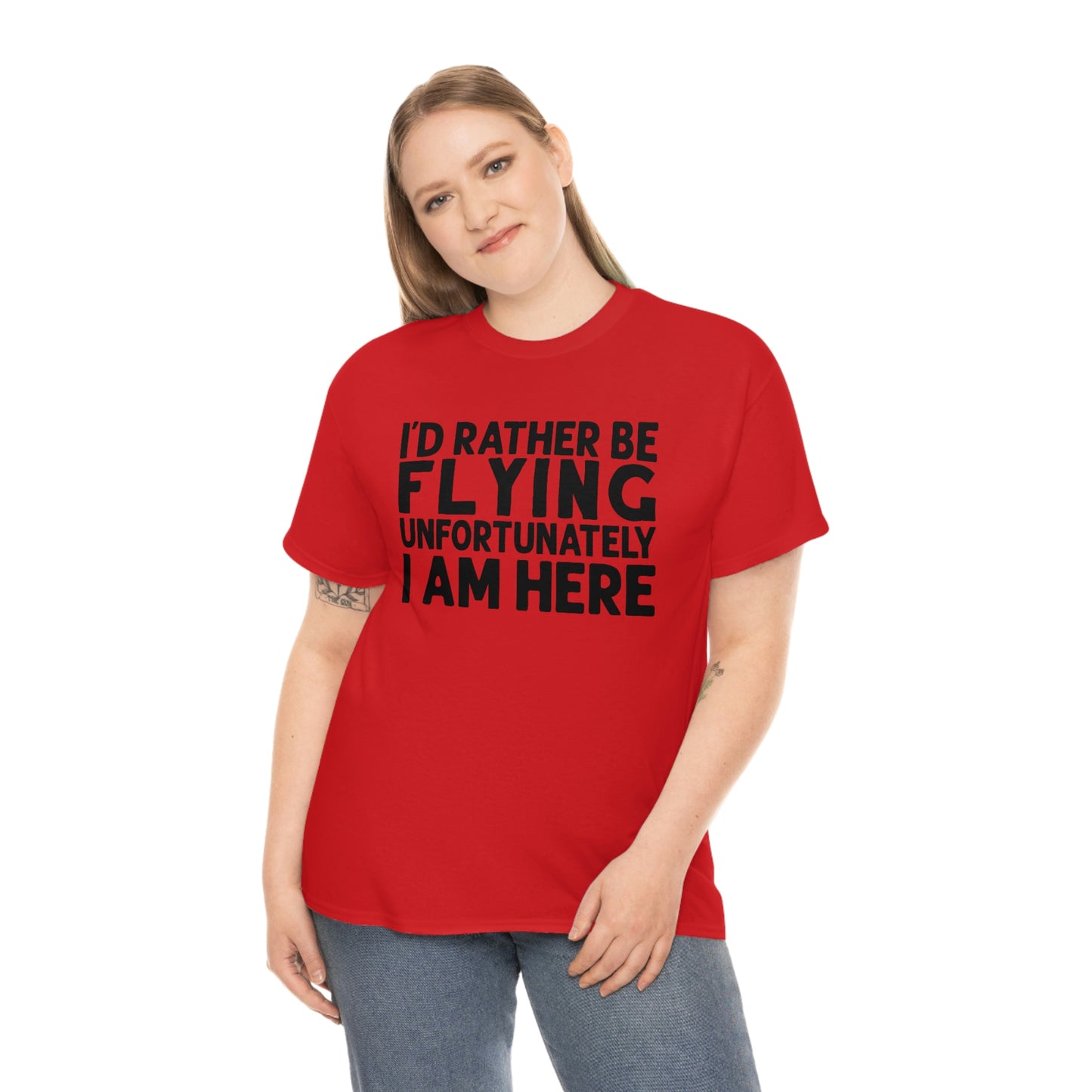 I'd Rather Be Flying Unfortunately I Am Here - Black - Unisex Heavy Cotton Tee