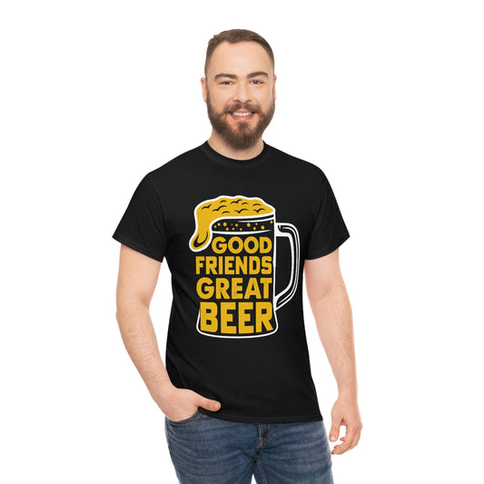 Good Friends Great Beer - Unisex Heavy Cotton Tee