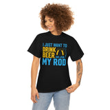 I Just Want To Drink Beer And Jerk My Rod - Unisex Heavy Cotton Tee