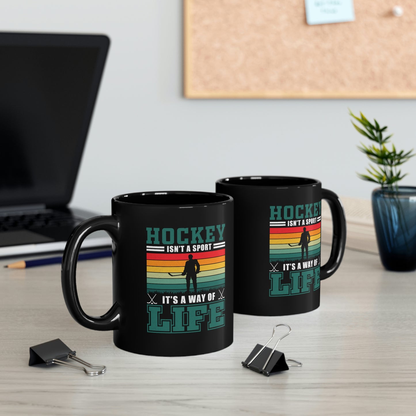 Hockey Isn't A Sport, It's A Way Of Life - 11oz Black Mug