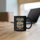 As Me About Trains - 11oz Black Mug