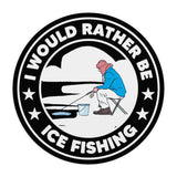 I Would Rather Be Ice Fishing - Round Mouse Pad