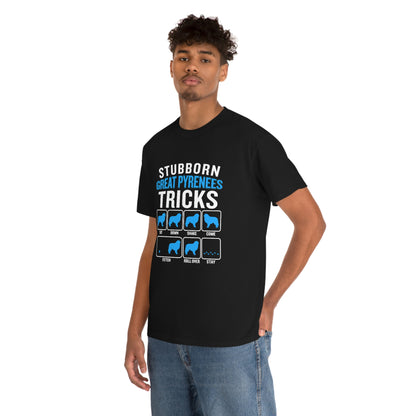 Stubborn Great Pyrenees Tricks - Unisex Heavy Cotton Tee