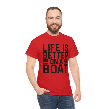 Life Is better On A Boat - Black - Unisex Heavy Cotton Tee