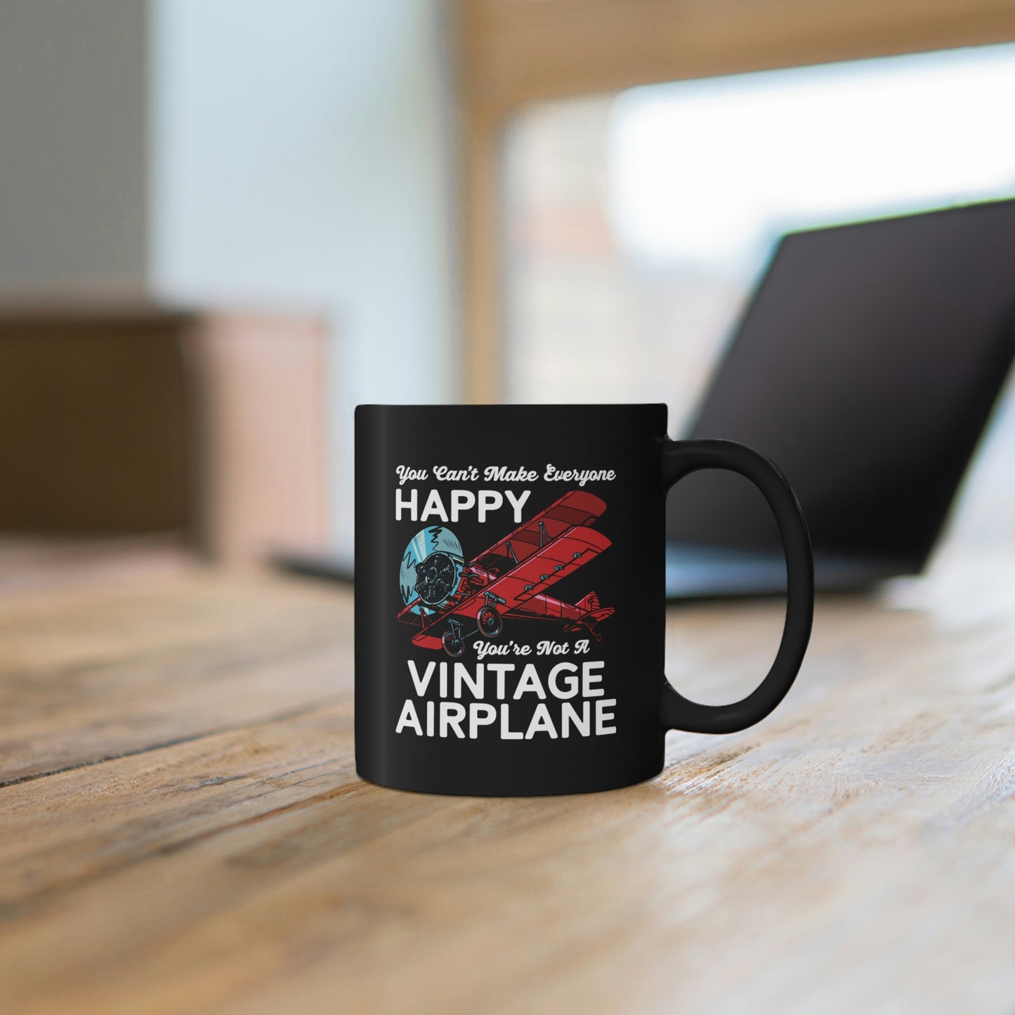 You Can't Make Everyone Happy - Biplane - White - 11oz Black Mug