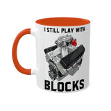 I Still Play With Blocks v1 - Colorful Mugs, 11oz