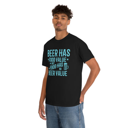 Beer Has Food Value - Unisex Heavy Cotton Tee