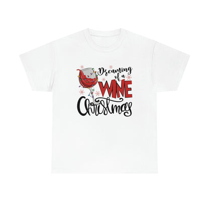 Dreaming Of A Wine Christmas - Unisex Heavy Cotton Tee